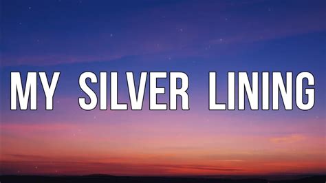 my silver lining song meaning.